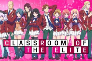Classroom of the Elite Season 1