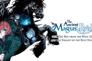 The Ancient Magus’ Bride The Boy from the West and the Knight of the Blue